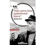 Giden Gitmiş Hüznü Ayaklandırmak Boşuna - Ahmed Arif