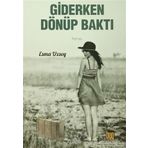 Giderken Dönüp Baktı - Esma Uzsoy