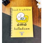 Gift Moda Küçük Bi Yıkıldım Ama Halledicem Tasarımlı Konuşan Ajanda