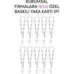 Giftcrea Kurumsal Firmalara Özel 10LU Baskılı Yaka Kartı Ipi - Özelleştirilebilir Yaka Kartı Ipi - Beyaz - 10 Adet