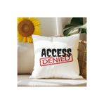 giftkonsept Access Denied Baskılı Komik Hediyelik Elyaf Dolgulu Saten Dekoratif Yastık 28x28 cm, QBY1176