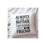 giftkonsept Always My Mother Baskılı Anneler Günü Hediyelik Elyaf Dolgulu Saten Dekoratif Yastık, QBY5010