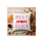 giftkonsept Best Mom Ever Anneler Günü Baskılı Elyaf Dolgulu Hediyelik Yastık, QBY1060