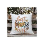 giftkonsept Best Mom Ever Baskılı Anneler Günü Hediyelik Elyaf Dolgulu Saten Dekoratif Yastık, QBY5000