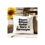 giftkonsept Çayım Bitene Kadar Soru Sormayın Baskılı Komik Hediyelik Elyaf Saten Dekoratif Yastık 28x28 cm, QBY1412