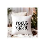 giftkonsept Focus On The Good Baskılı Motivasyon Hediyelik Elyaf Dolgulu Dekoratif Yastık 28x28 cm, QBY1143