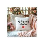 giftkonsept My Dog Is My Valentine Köpek Sever Baskılı Elyaf Dolgulu Hediyelik Yastık 28x28 cm, QBY1079