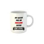 giftkonsept My Sister Has An Awesome Sister True Story Abla Kız Kardeş Hediye Baskılı Kupa Bardak, QBM1234