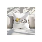 giftkonsept No Tea No Work Baskılı Komik Hediyelik Elyaf Saten Dekoratif Yastık 28x28 cm, QBY1437