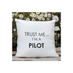 giftkonsept Trust Me I'm A Pilot Baskılı Elyaf Dolgulu Hediyelik Yastık 28x28 cm, QBY1032