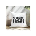 giftkonsept World's Okayest Brother Baskılı Abi Erkek Kardeş Hediyelik Elyaf Dolgulu Dekoratif Yastık, QBY1090