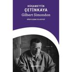 Gilbert Simondon: Bireyleşme Felsefesi / Hüsamettin Çetinkaya