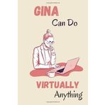GINA can do virtually anything: personalized name GINA journal, customized journal for women and girls named GINA, perfect gift idea for boss,coworker,colleague,student,friend and sister named GINA