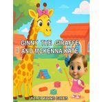 GINNY THE GIRAFFE AND McKENNA KATE