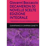 Giovanni Boccaccio DECAMERON 50 NOVELLE SCELTE EDIZIONE INTEGRALE: TRADUZIONE IN ITALIANO MODERNO A CURA DI (OPERE IMMORTALI)