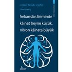 Girdap Kitap Frekanslar Aleminde Kâinat Beyne Küçük, Nöron Kâinata Büyük
