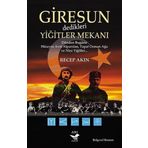 Giresun Dedikleri Yiğitler Mekanı - Recep Akın