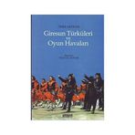 GIRESUN TÜRKÜLERİ VE OYUN HAVALARI - ÖMER AKPINAR