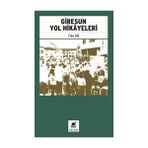 Giresun Yol Hikayeleri - Ziya Gül