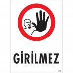 Girilmez Uyarı Levhası 25x35 Kod1479