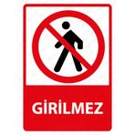 Girilmez Uyarı Levhası