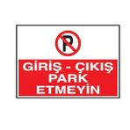 Giriş Çıkış Park Etmeyin Metal Uyarı Levhası
