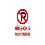 Giriş-Çıkış Park Etmeyiniz Dekote Uyarı/İkaz Levhası