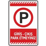 Giriş - Çıkış Park Etmeyiniz/Fosforlu Kompozit Levha (Kırmızı, 25x35 cm)