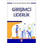 Girişimci Liderlik / Ramazan Kahraman Uygun / Ekin Basım Yayın / 9786255968111