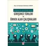 Girişimci Türleri ve Örnek Alan Çalışmaları - Girişimcilik Deneyimine Dayalı - Ekin Yayınevi