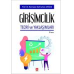 Girişimcilik Teori ve Yaklaşımları / Ramazan Kahraman Uygun / Ekin Basım Yayın / 9786256263888