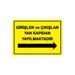 Girişler Ve Çıkışlar Yan Kapıdan Yapılmaktadır İsg Uyarı Levhası Pvc A4 21X30 Cm