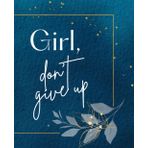 Girl, dont give up (Daily Tracker): Mood Tracking Journal, Food Intake, Vitamin Suplements tracker, Goal setting