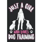 Girl Loves Dog Training Dogs Trainer Animal School Behavior Nice Nice: Daily Planner Notepad To Do Schedule, Medium 6x9 Inches, 120 Pages, Printed Cover