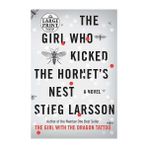 Girl Who Kicked The Hornet's Nest (Hardcover) - Stieg Larsson