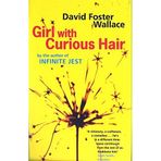 Girl With Curious Hair by David Foster Wallace (6-Nov-1997) Paperback