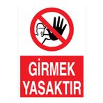 Girmek Yasaktır Uyarı Tabelası - 50x70 Alüminyum Kompozit Panel - GÇ6