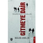 Gitmeye Dair - Baler Anıl