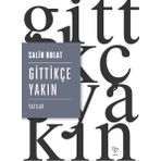 Gittikçe Yakın - Salih Bolat