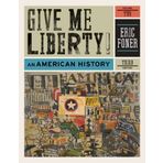 Give Me Liberty!: An American History (Third Edition) (Vol. 2) by Foner, Eric 3rd (third) Edition [Paperback(2010)]