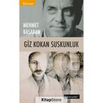 Giz Kokan Suskunluk - Mehmet Başaran