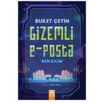 Gizemli E - Posta "Ben Kilim" Buket Çetin