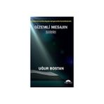 Gizemli Mesajın Sırrı Uğur Bostan