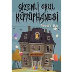 Gizemli Okul Kütüphanesi - Servet Bal