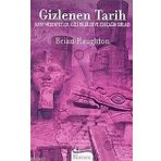 GIZLENEN TARIH KAYIP MEDENIYETLER, GIZLI BILGILER VE ESKIÇAĞIN SIRLARI - BRIAN HAUGHTON