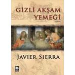 Gizli Akşam Yemeği - Javier Sierra