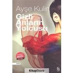 Gizli Anların Yolcusu - Ayşe Kulin