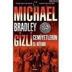 GIZLI CEMIYETLERIN EL KİTABI - MICHAEL BRADLEY