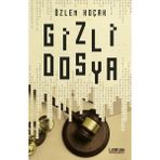 Gizli Dosya - Özlem Koçak