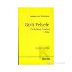 GIZLI FELSEFE YA DA BÜYÜ FELSEFESI I - AGRIPPA VON NETTESHEIM